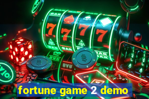 fortune game 2 demo